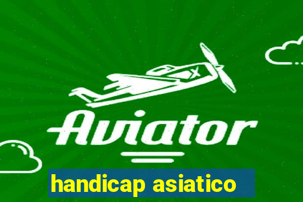 handicap asiatico - 3.5